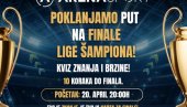Pratite TV Arena sport na društvenim mrežama, pokažite znanje i osvojite nagradu iz snova - finale Lige šampiona za dvoje