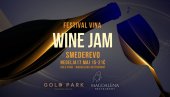 ФЕСТИВАЛ ВИНА  WINE JAM СТИЖЕ У СМЕДЕРЕВО
