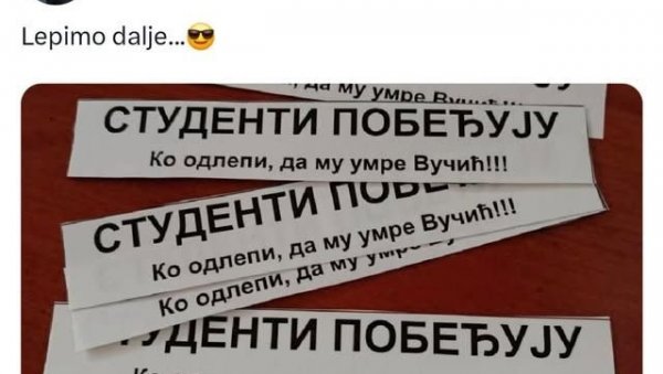 КО ОДЛЕПИ, ДА МУ УМРЕ ВУЧИЋ! Блокадерима је смрт једина идеологија (ФОТО)