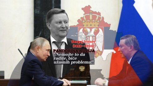КАКО ЈЕ СЕРГЕЈ ИВАНОВ ГОВОРИО О СРБИЈИ И КИМ: Немојте то да радите, биће ужасних проблема - отворићете Пандорину кутију